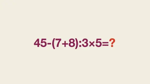 Matematická rovnica 45 − (7 + 8) : 3 × 5 s otáznikom na konci, zobrazená na béžovom pozadí